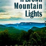 Through the Brown Mountain Lights: Book 1 of Brown Mountain Lights series