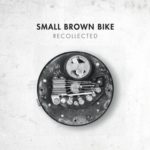 Small Brown Bike | Recollected | LPx2 + CDx2