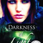 Darkness Of Light (Darkness Series Book 1)