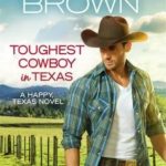 Toughest Cowboy in Texas: A Western Romance (Happy, Texas)