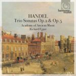 Handel: Trio Sonatas Op.2 & Op.5