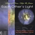Each Other’s Light Songs of Peace Hope & Justice