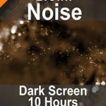 Brown Noise, Dark Screen 10 Hours: Soothing Ambient Background Noise for Sleep, Relaxation, Study Help, Baby Sleep, or Tinnitus Relief