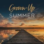 Grown-Up Summer
