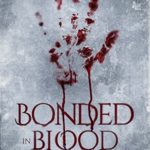 Bonded In Blood (A Dark Legacy Book 1)