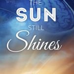 The Sun Still Shines: How a Brain Tumor Helped Me See the Light