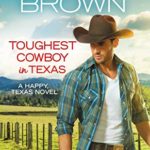 Toughest Cowboy in Texas: A Western Romance (Happy, Texas)