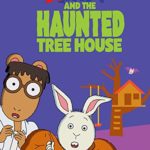 Arthur and the Haunted Tree House