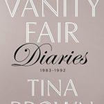 The Vanity Fair Diaries: 1983 – 1992