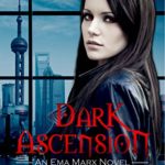 Dark Ascension: A Vampire Urban Fantasy (An Ema Marx Novel Book 4)