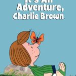 It’s An Adventure, Charlie Brown