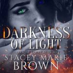 Darkness of Light: Darkness, Book 1