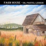 Farm House – Oil Pastel Painting Lesson