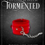 Tormented: A Billionaire Auction Romance (His For A Week Book 3)