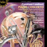 Lambert: Piano Concerto, Sonata for Piano