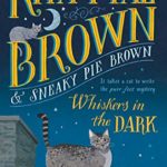 Whiskers in the Dark: A Mrs. Murphy Mystery
