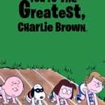 You’re The Greatest, Charlie Brown