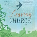 Leaving Church: A Memoir of Faith