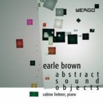 Brown: Abstract Sound Objects – Piano Works