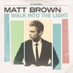 Walk Into The Light by Matt Brown