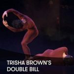 Trisha Brown’s Double Bill