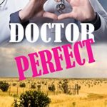 Doctor Perfect: The Omegas of Sweet Water, Texas Book 1