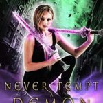 Never Tempt a Demon (A Daughter of Eve Book 3)