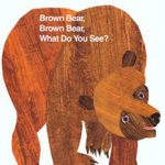 Brown Bear, Brown Bear, What Do You See? (Brown Bear and Friends)