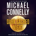 Dark Sacred Night: A Ballard and Bosch Novel