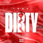 Dirty (Remix) [feat. Chris Brown, Feather & Rahky] [Explicit]