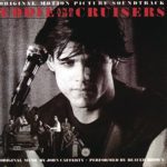 Eddie And The Cruisers – Original Motion Picture Soundtrack
