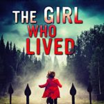 The Girl Who Lived: A Thrilling Suspense Novel