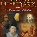 A Lamp in the Dark: Untold History of the Bible – (2009)