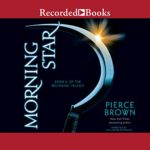 Morning Star: Book III of the Red Rising Trilogy