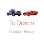 To Dream (Broken Roads Romance Book 4)