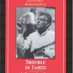 Bernstein – Trouble in Tahiti / Nancy Williams, Julian Patrick, Antoria Butler, Michael Clarke, Mark Brown