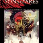 Pierce Brown’s Red Rising: Sons Of Ares