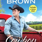 Cowboy Courage: Includes a bonus novella (Longhorn Canyon Book 6)
