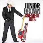 Junior Brown Greatest Hits