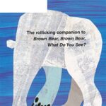 Polar Bear, Polar Bear, What Do You Hear? (Brown Bear and Friends)