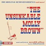 Unsinkable Molly Brown: The Original Demo Recordings & More (Original Soundtrack)