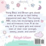 ABC Positive Affirmations for Young Black and Brown Girls: Empowering Words to Inspire Girls and Remind Them of Their Inner Strength, Beauty, Power, … (Black Girl Books With Positive Affirmations)