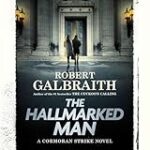 The Hallmarked Man: A Cormoran Strike Novel