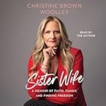 Sister Wife: A Memoir of Faith, Family, and Finding Freedom
